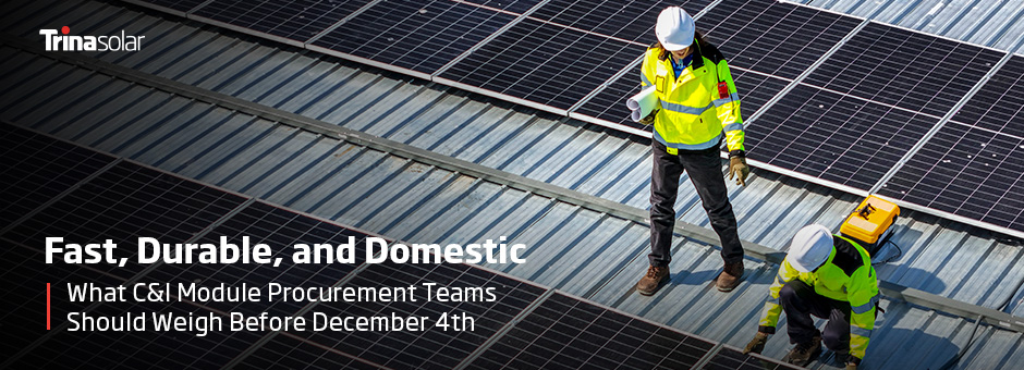 Two C&I solar EPCS on a building's roof inspecting a rooftop C&I solar PV system, with text that reads, "Fast, Durable, Domestic: What C&I Should Weigh Before Dec Deadline."