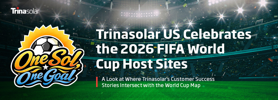 An image of a night time soccer match with Trinasolar's logo celebrating the 2026 World Cup.